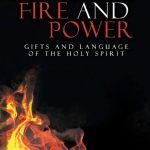 Baptism of Fire and Power: Gifts and Language of the Holy Spirit