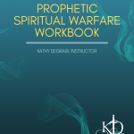 Prophetic Spiritual Warfare Workbook