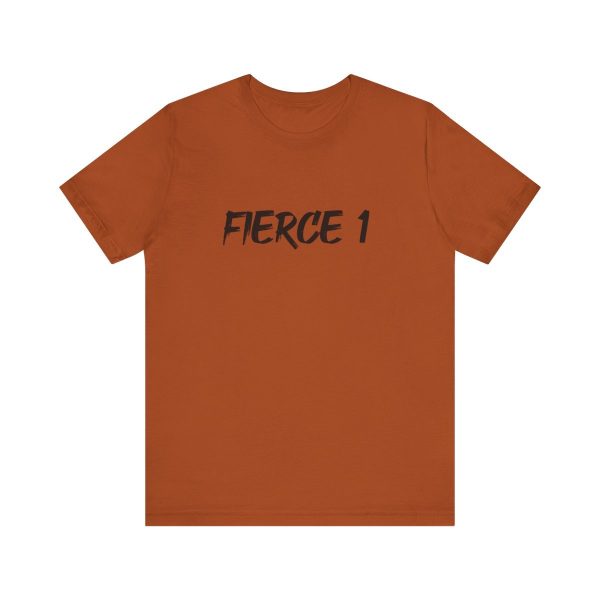 Fierce 1 (Declare who you are!) T-Shirt
