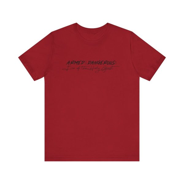 Armed and Dangerous T-shirt