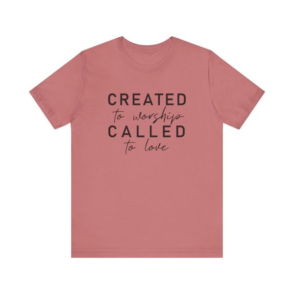 Created to Worship Called to Love T-shirt
