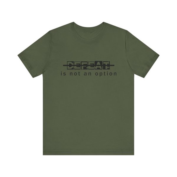 Defeat is Not an Option T-shirt