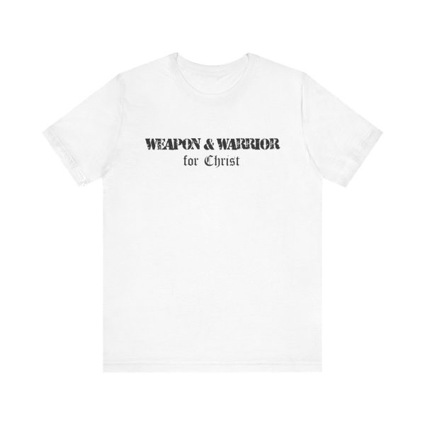 Weapon & Warrior for Christ T-shirt