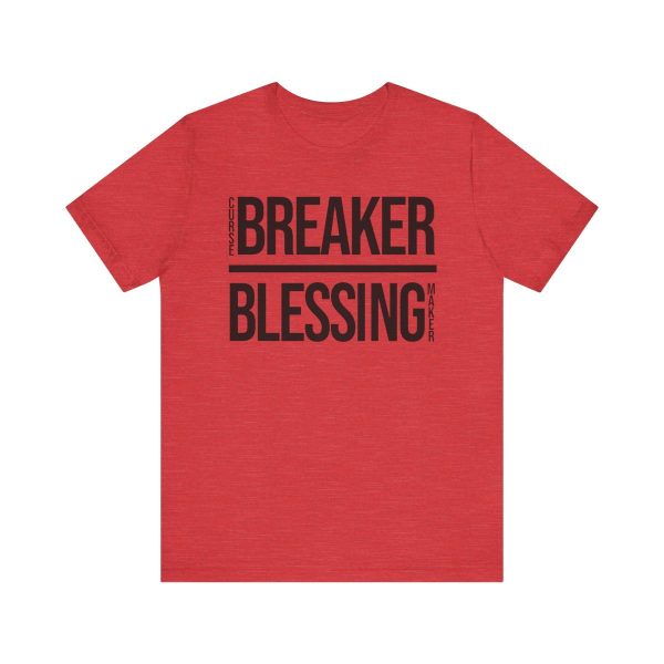Curse Breaker Blessing Maker T-Shirt